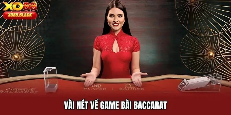 Vài nét về game bài baccarat
