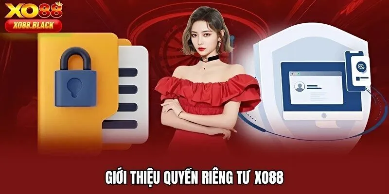 Giới thiệu quyền riêng tư XO88