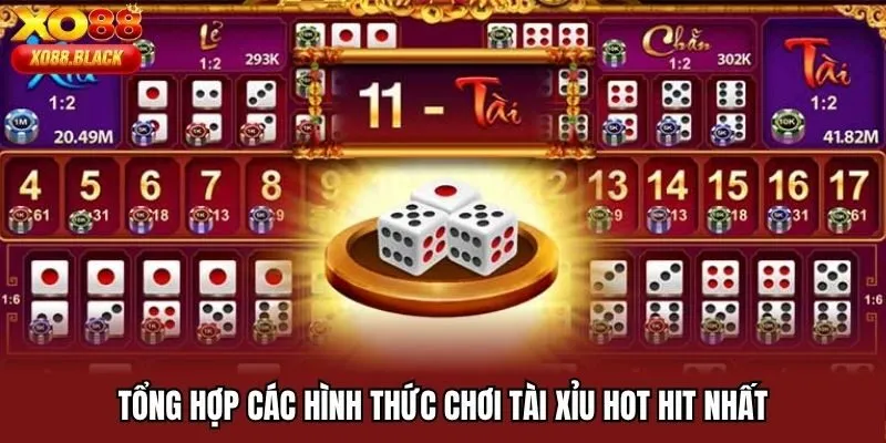 Tổng hợp các hình thức chơi Tài Xỉu hot hit nhất