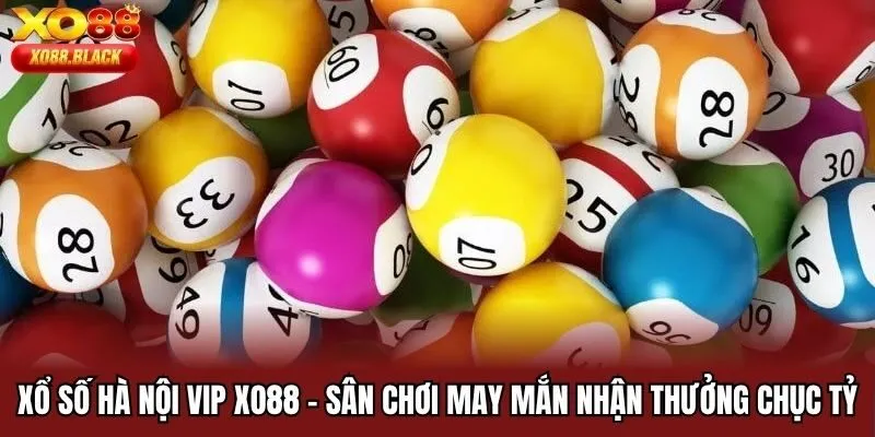 Xổ Số Hà Nội Vip Xo88 - Sân Chơi May Mắn Nhận Thưởng Chục Tỷ