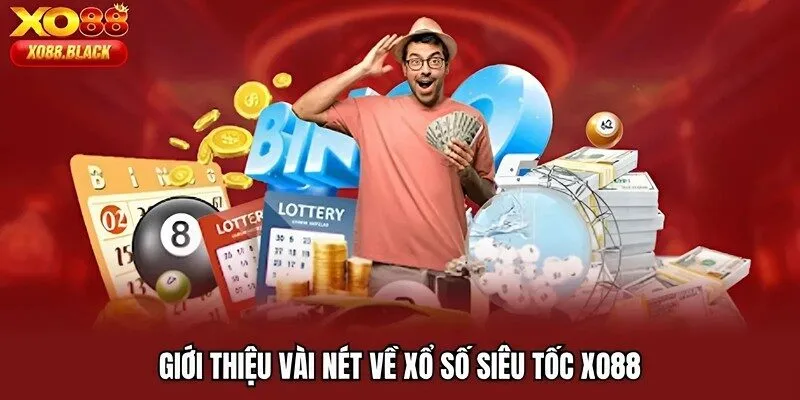 Giới thiệu vài nét về xổ số siêu tốc XO88