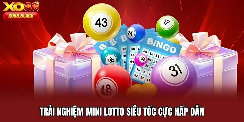 Trải nghiệm mini lotto siêu tốc cực hấp dẫn