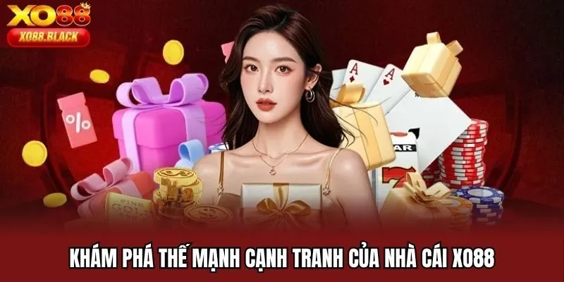 Khám phá thế mạnh cạnh tranh của nhà cái Xo88